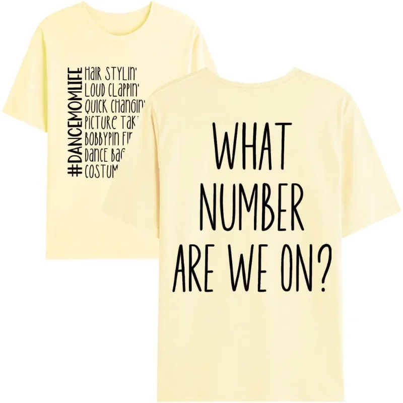 What Number Are We on Dance Mom Life T-Shirt, What Number Are We on Dance Mom Life Shirt