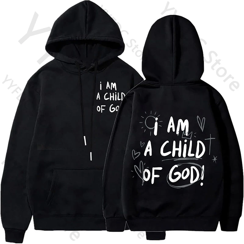 

I Am A Child Of God Hoodies Men Women Hip Hop Fashion Oversized Sweatshirt Streetwear Popular Couples Clothes Autumn Pullovers