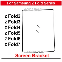 For Samsung Galaxy Z Fold 6 5 4 3 Fold2 7 Fold7 Z Fold4 Front Screen Stand Middle Bezel Frame LCD Display Bracket Plastic Hoder
