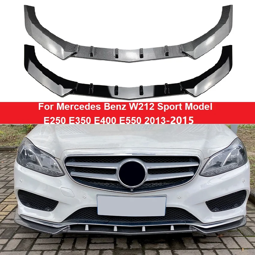 

For Mercedes Benz W212 Sport Model E250 E350 E400 E550 2013 2014 2015 Car Front Bumper Spoiler Lip Lower Body Kit Splitter Cover