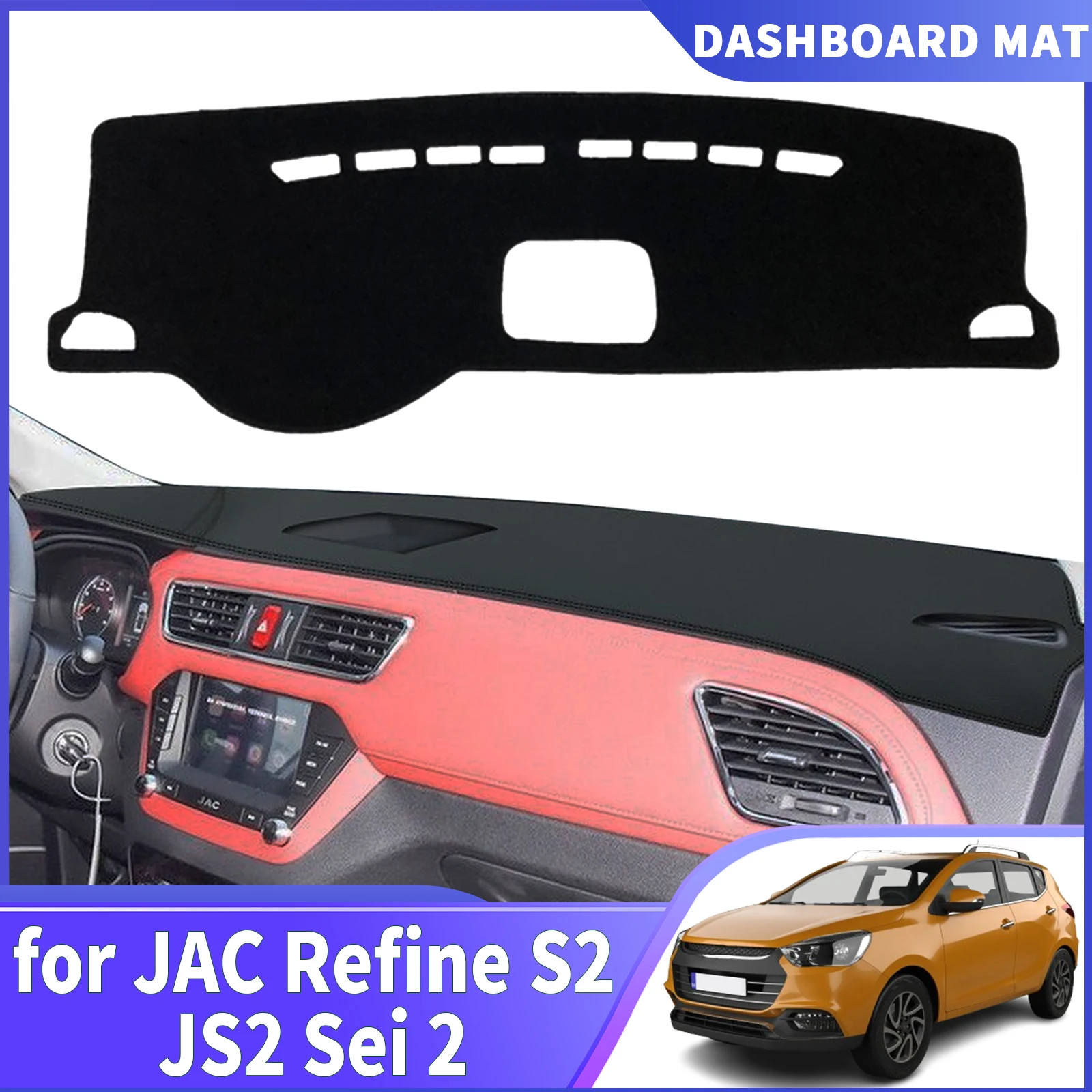 for JAC Refine S2 JS2 Sei 2 iEV6S iEV7S T40 2015-2022 fit Dashboard Cover Sun Shade Dash Mat Anti‑Reflection Carpet Dashmat