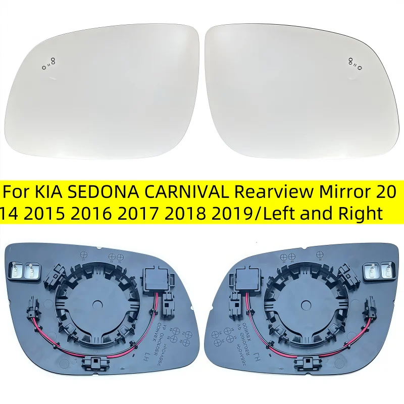 

For KIA ​SEDONA CARNIVAL Rearview Mirror 2014 2015 2016 2017 2018 2019/Left and Right Wing mirror Lens/Car accessories With BSD