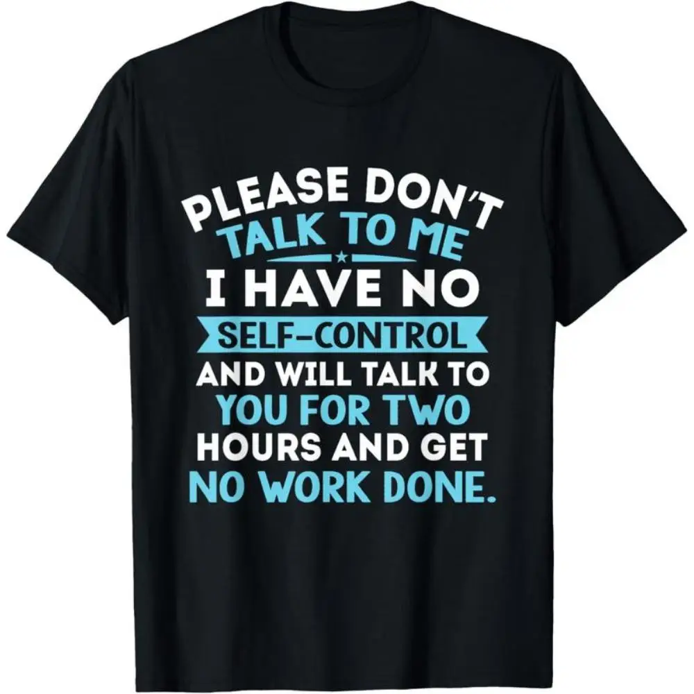 

Women's Funny Office T-Shirt "Please Don't Talk To Me No Self-Control" Humorous Coworker Gift Productivity Joke Tee
