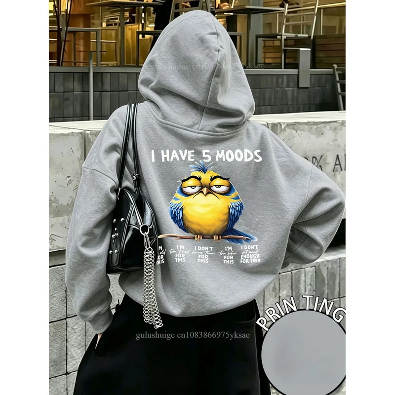 Streetwear Pullover Hoodie Halloween Gifts Funny Bird I Have 5 Moods Print Autumn Winter Fall Clothes Gift For Friends