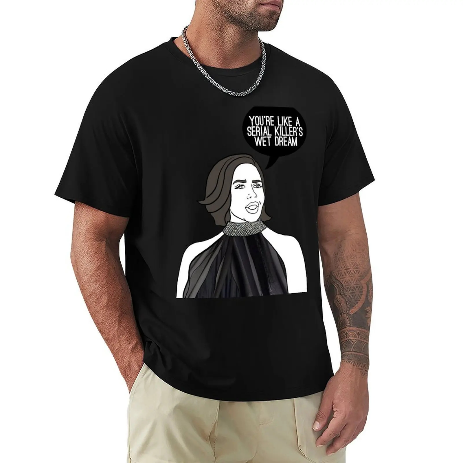 Serial Killer's Wet Dream T-Shirt g man t shirts for men T-Shirt