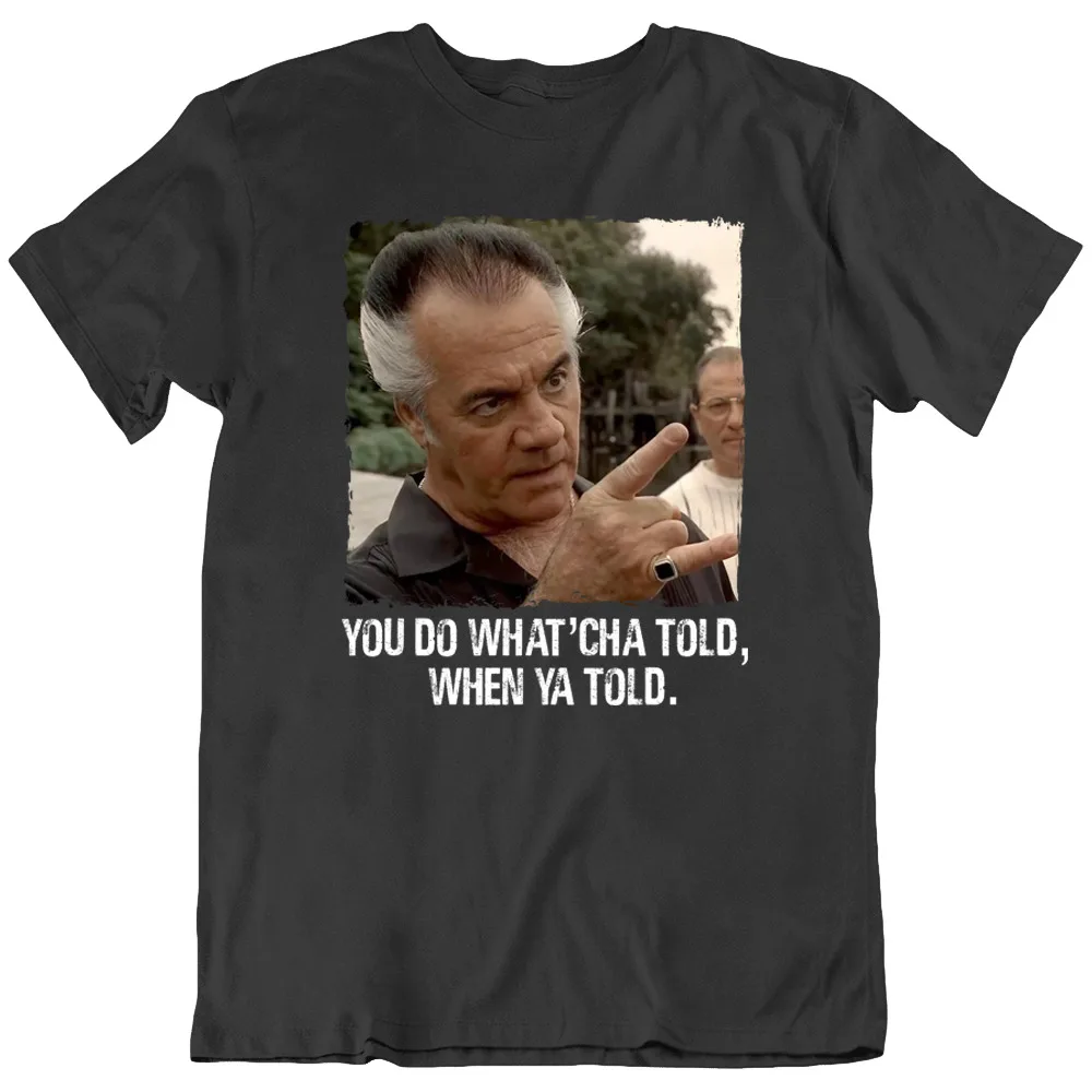 Paulie Walnuts You Do Whatcha Told Sopranos Movie Retro T Shirt New