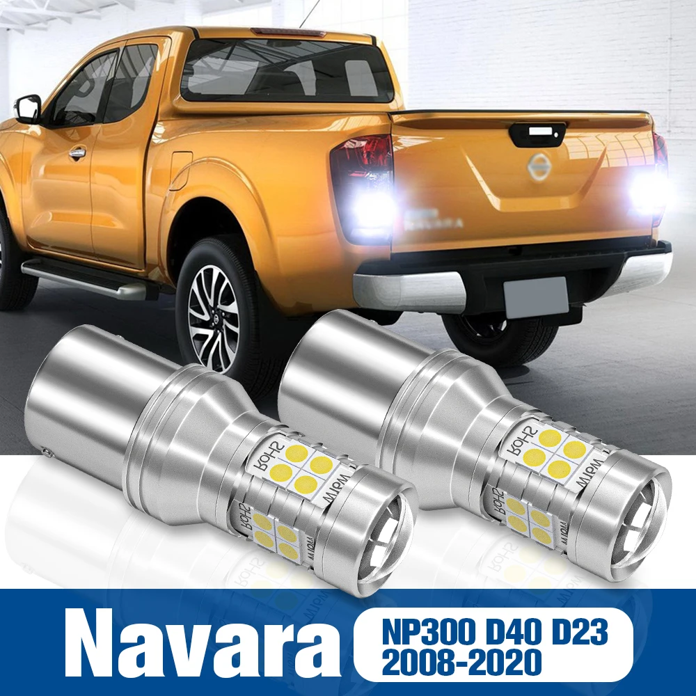 2pcs LED luce di retromarcia accessori per lampade di backup Canbus per Nissan Navara NP300 D23 D40 2008-2020 2010 2011 2013 2014 2015