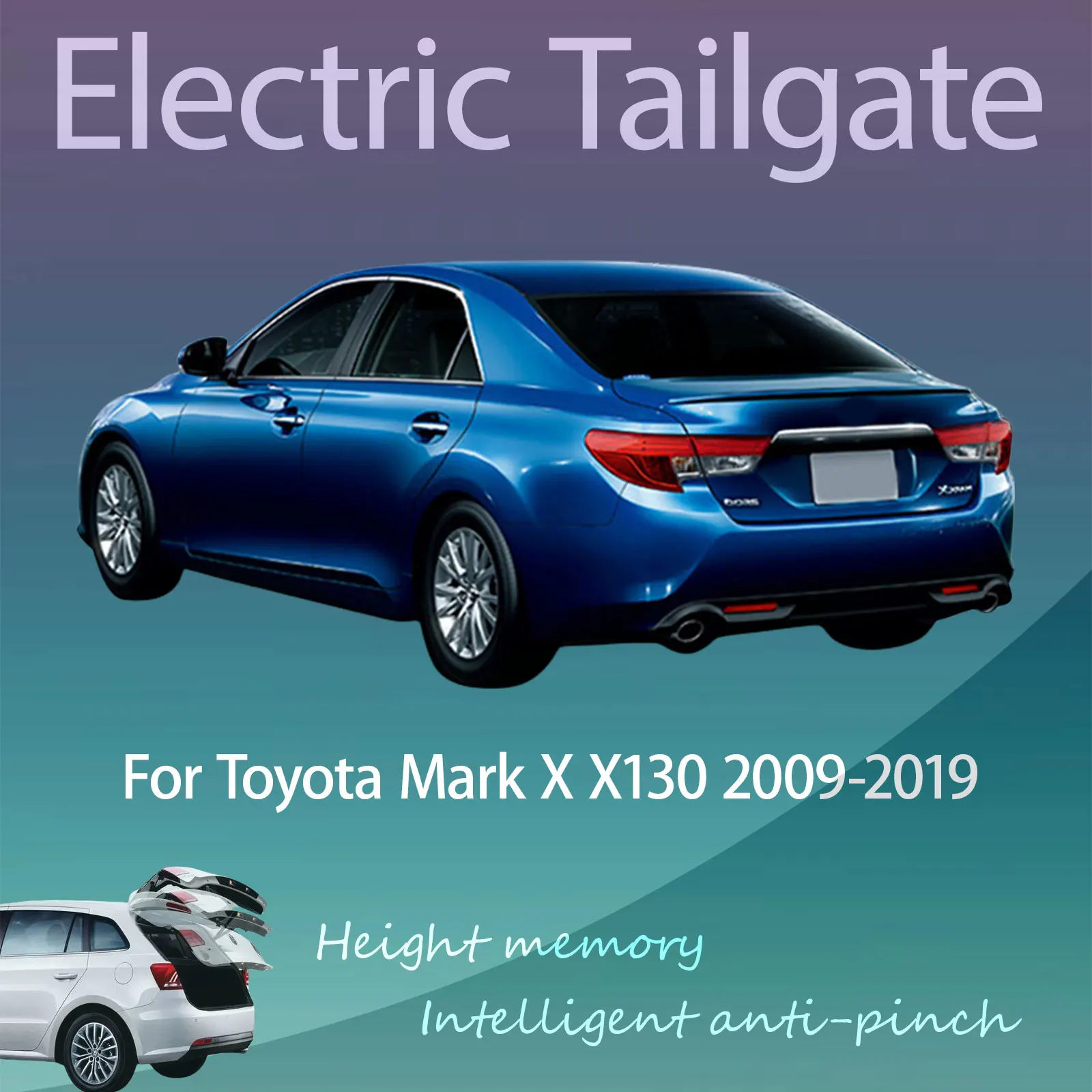 

For Toyota Mark X X130 2009-2019 Electric Tailgate with Sensor Trunk Anti-pinch Memory Height Intelligent Operation