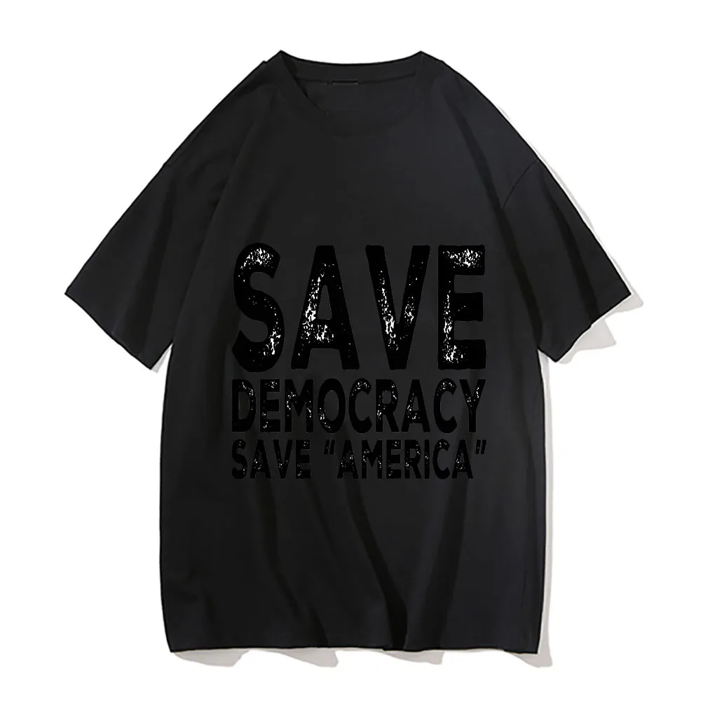 Save Democracy Letter Graphic T-Shirt Women Men Cotton High-Quality Short Sleeve Print Casual T-Shirt Vintage Classic Clothes