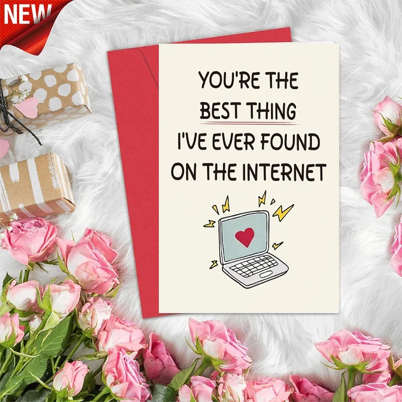 

Romantic Internet Themed Greeting Card, You're The Best Thing I've Found On The Internet Love Card For Valen