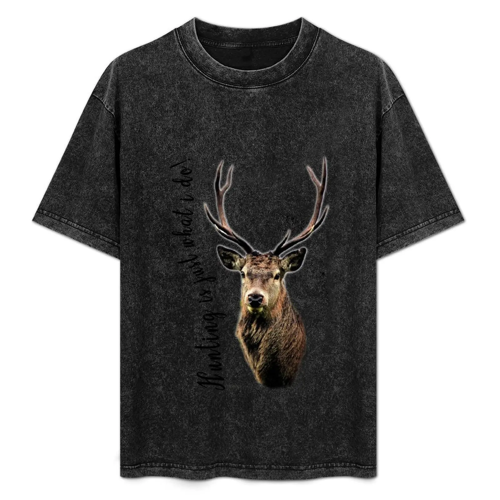 

Hunting is just what I do! T-Shirt Stylish Print Short Sleeve Tee