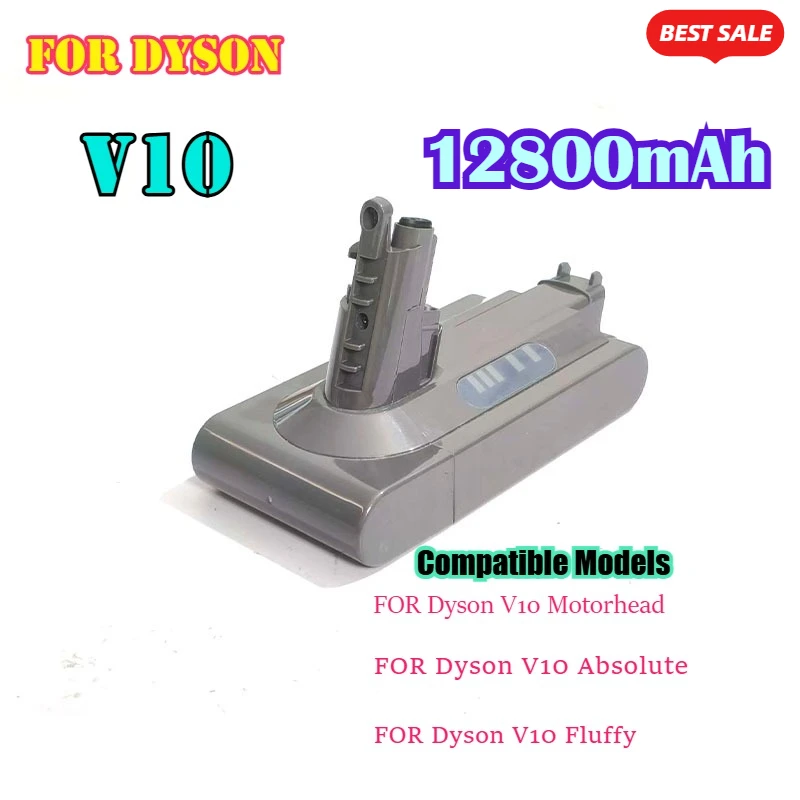 

NEW V10 SV12 Rechargeable battery 25.2V 12800mAh for Dyson V10 Absolute Replaceable Fluffy cyclone Vacuum Cleaner Battery