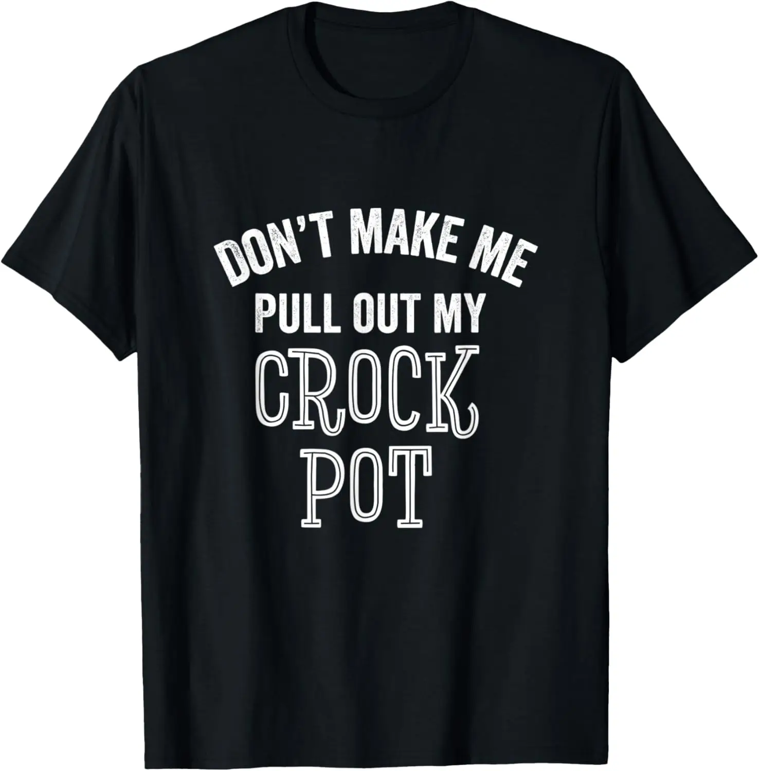 Funny Crock Pot Lover Cooker Home Slow Cooking Mom Dad Gift T-Shirt