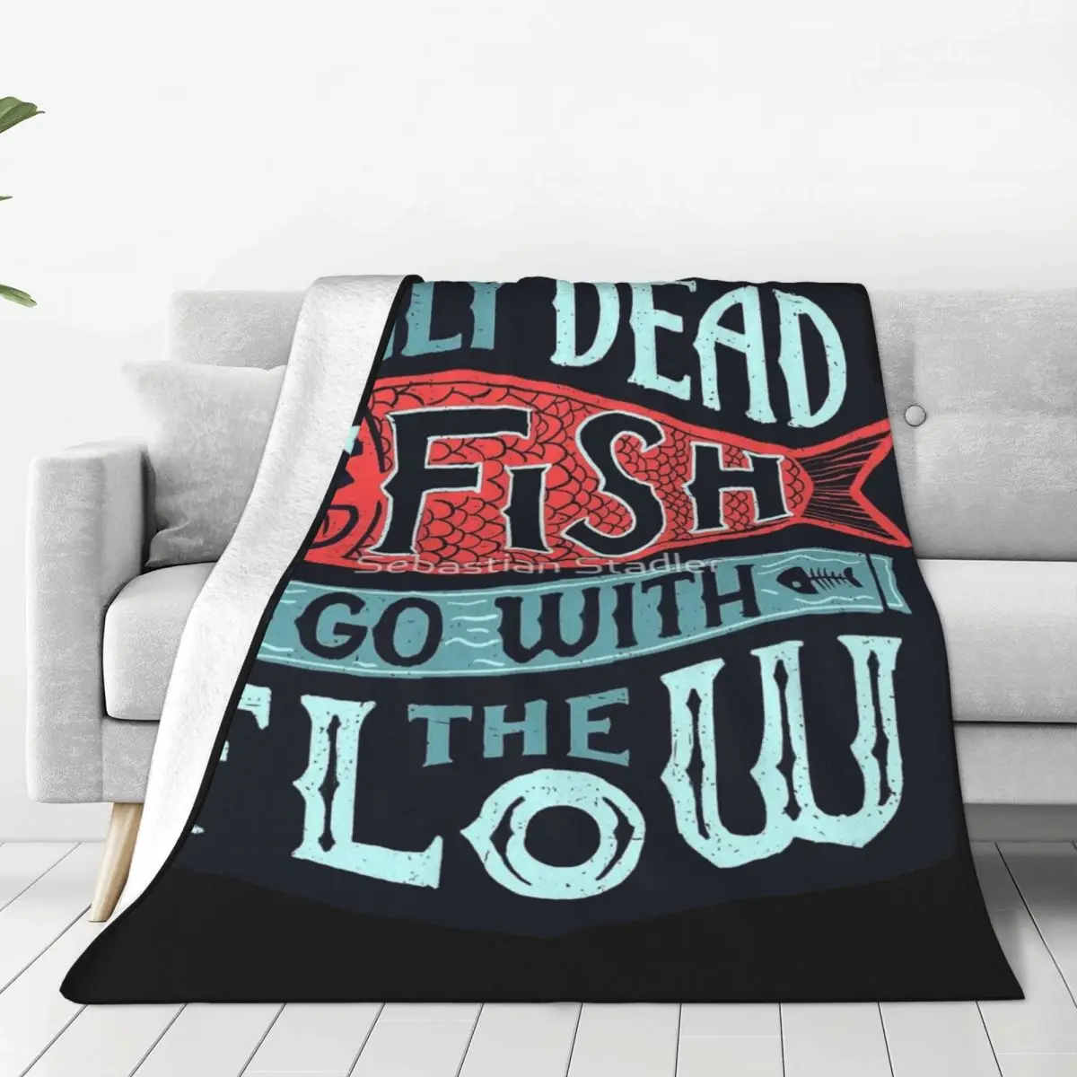 Only Dead Fish Go With The Flow Four Seasons Universal Blanket Travel Can Be Laid Mother's Day Gift