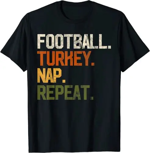 Football Turkey Nap Repeat Thanksgiving Gift Costume Leg Day T-Shirt