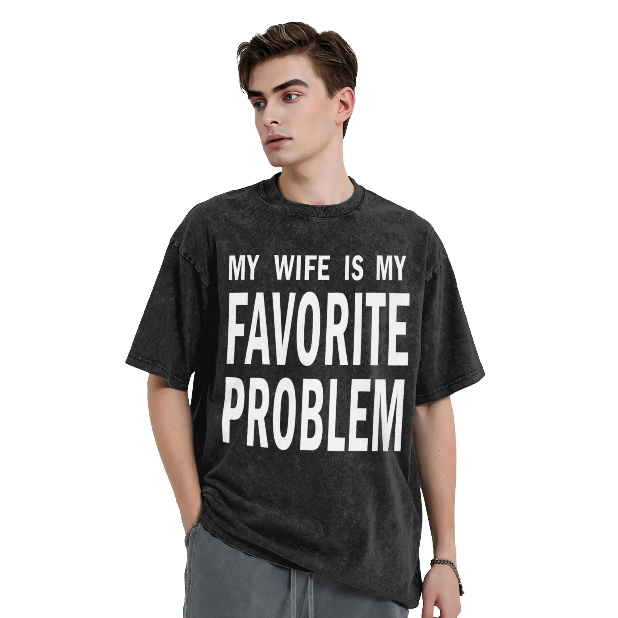 My Wife is My Favorite Problem Funny T Shirt Summer  Street Style T Shirts Casual Trending Tshirt For Men Short Sleeves Loose