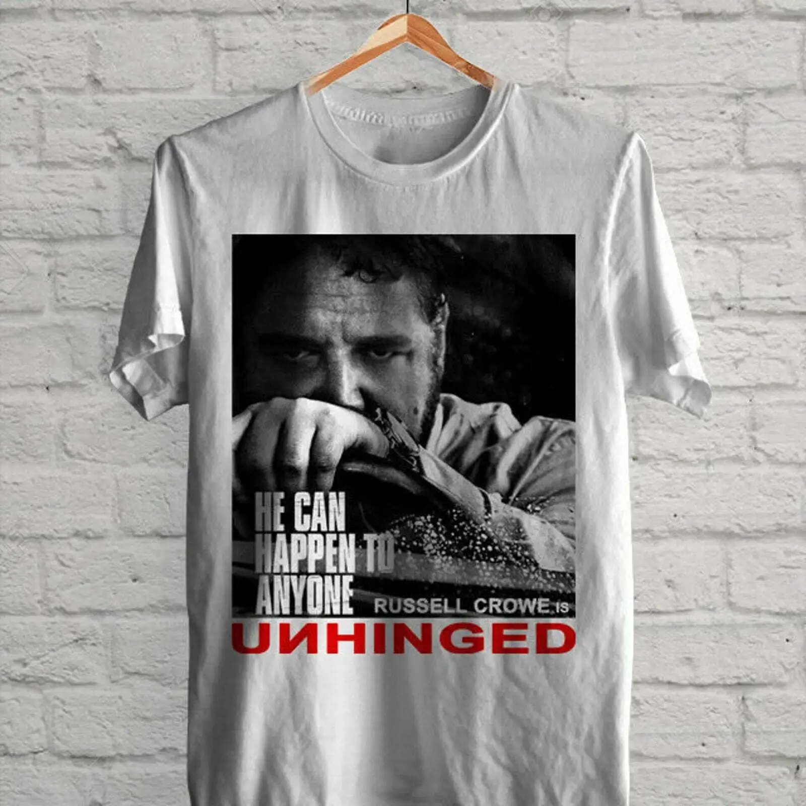 New Unhinged He can Happen To Anyone Russell Crowe is Unhinged Men's T-Shirt Siz