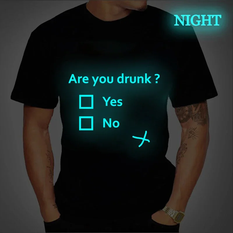 Are You Drunk Print Men T-shirts Glowing Clothes Oversized Male T Shirt Summer Unisex Tshirts Luminous Men\'s T-shirt Plus Size