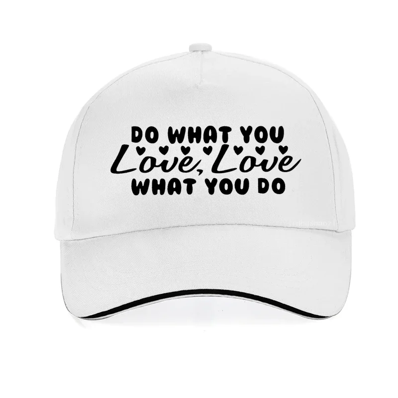 Do What You Love Love What You Do men women hat Classic quotes Graphic baseball cap Fashion Summer Trucker hats Casquette