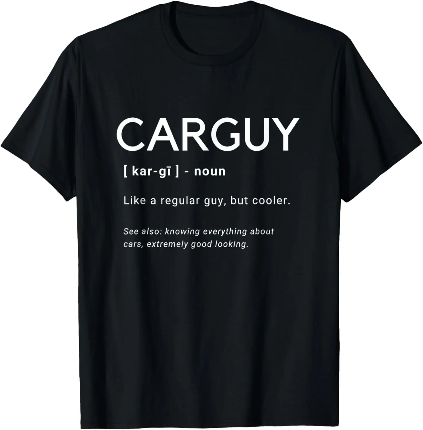 Funny Car Guy CarGuy Definition Collector Owner Noun Saying T-Shirt