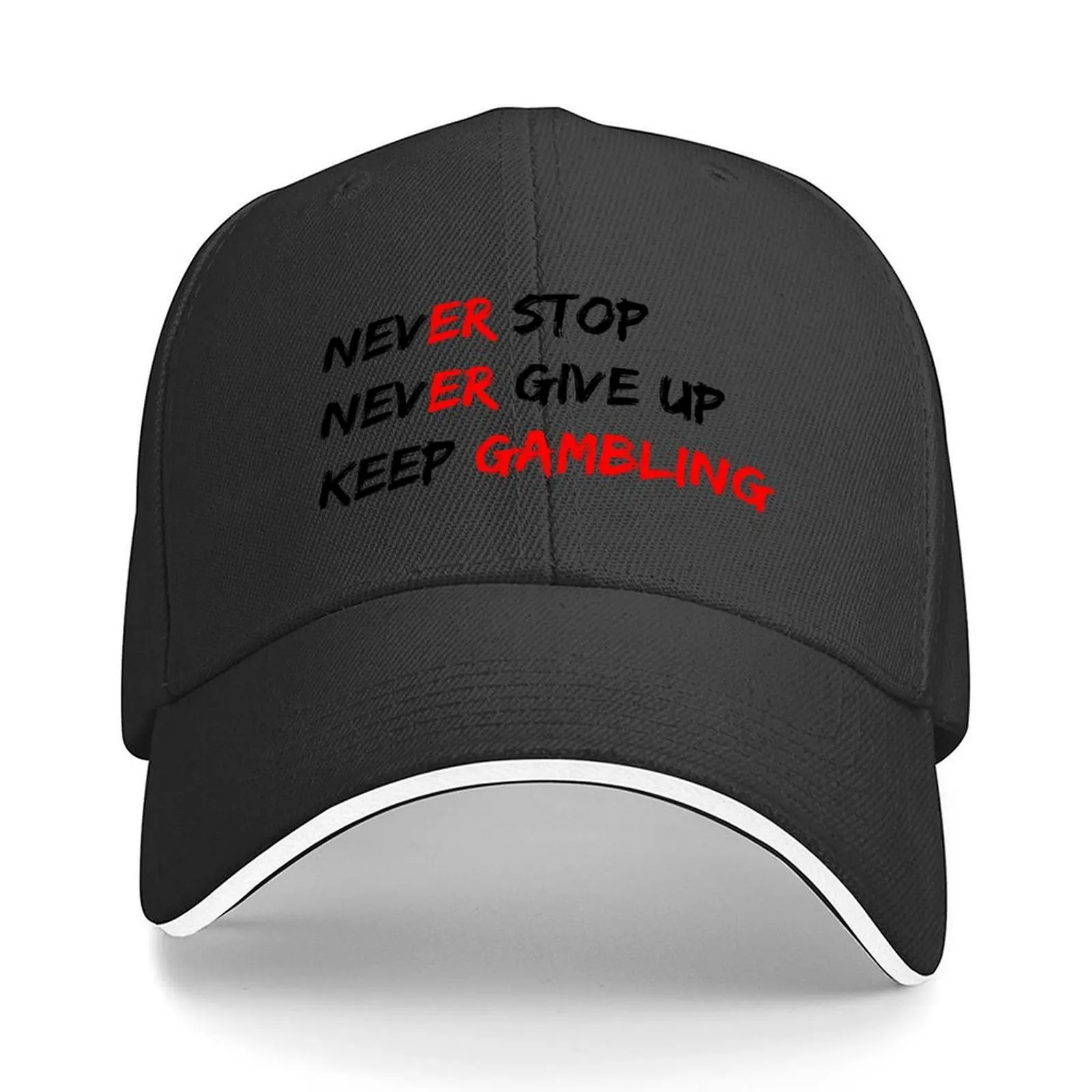 

Unstoppable Gambler's Creed: Never Stop, Never Give Up Baseball Cap black party Hat Visor Hat Beach Women's Golf Wear Men's