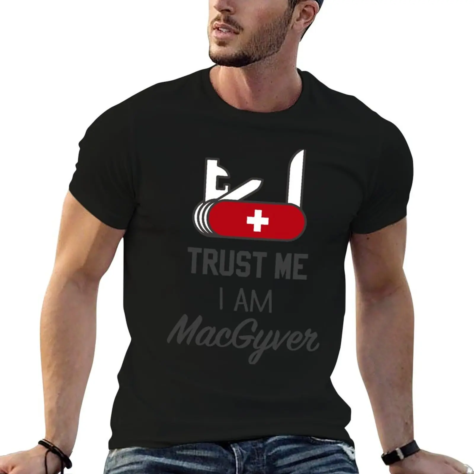 

Trust me, I am MacGyver T-Shirt anime stuff shirts graphic tee oversizeds korean fashion black t shirts for men