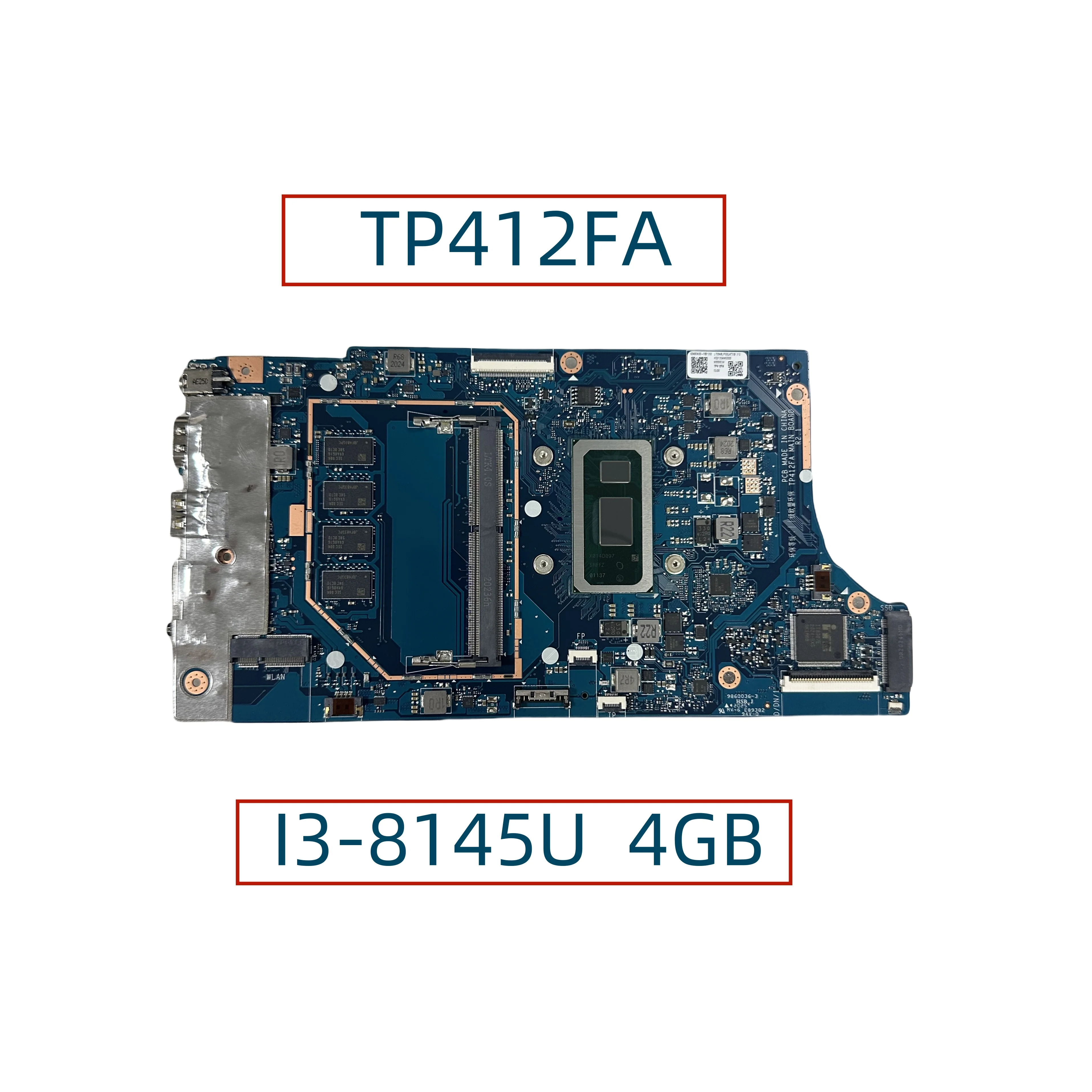 TP412FA MAIN BOARD REV2.1 MAIN BOARD REV2.1 For Asus TP412 TP412F TP412FA Laptop Motherboard With I3-8145U CPU 4GB-RAM