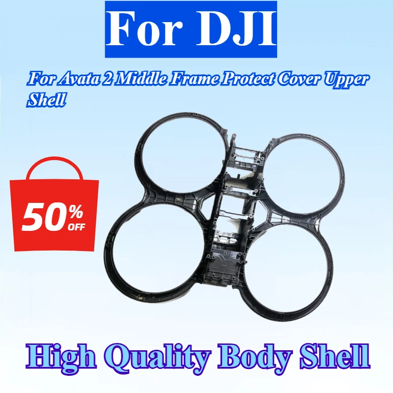 

Body Shell For DJI For Avata 2 Middle Frame Protect Cover Upper Shell Repair Parts Camera Replacement Accessories High Quality