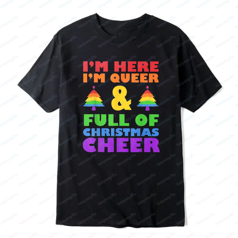Im Here Im Queer Christmas Pajama Cool LGBT-Q Gay Pride Xmas T-Shirt Casual Summer Round Neck Tees Cotton Women's Clothing Tops