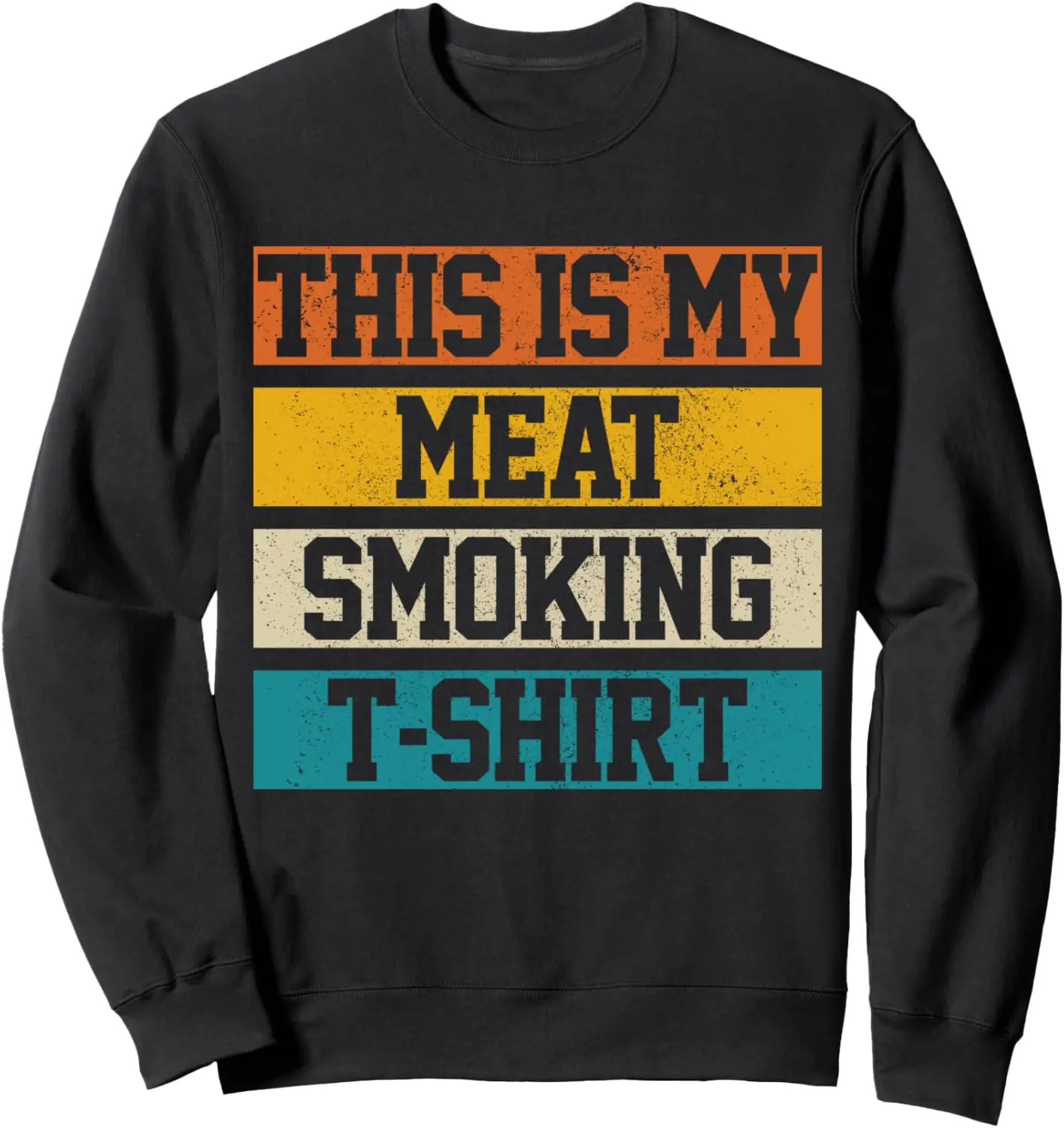 BBQ Vintage Grillmaster Chef Gift This Is My Meat Smoking Sweatshirt