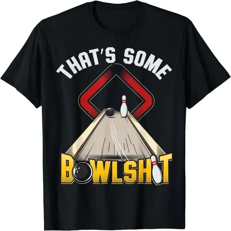 Some Bowlsht Funny Ten Pin 10 Bowling Men S Women T Shirt