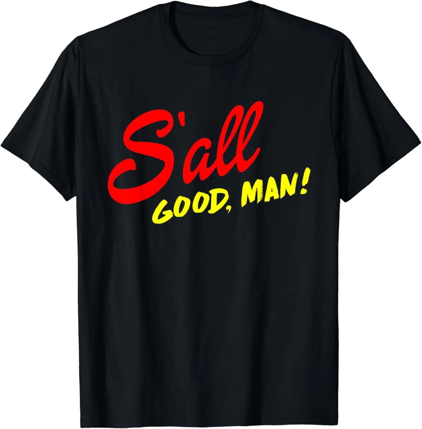 Sall-Good Men Gift Idea Tee Unisex T-Shirt S-5XL