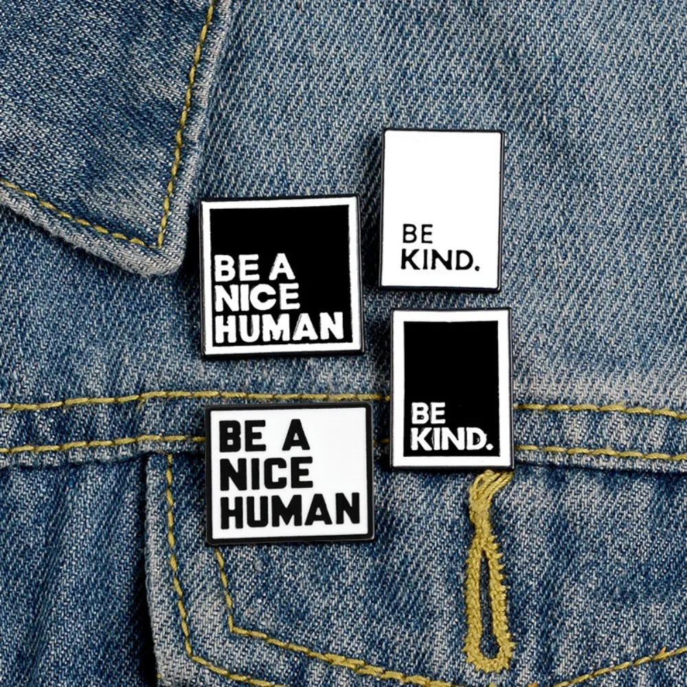 Be a Nice Human Enamel Pins Creative Black White Phrase Brooch Backpack Lapel Badge Jewelry Gifts for Friend