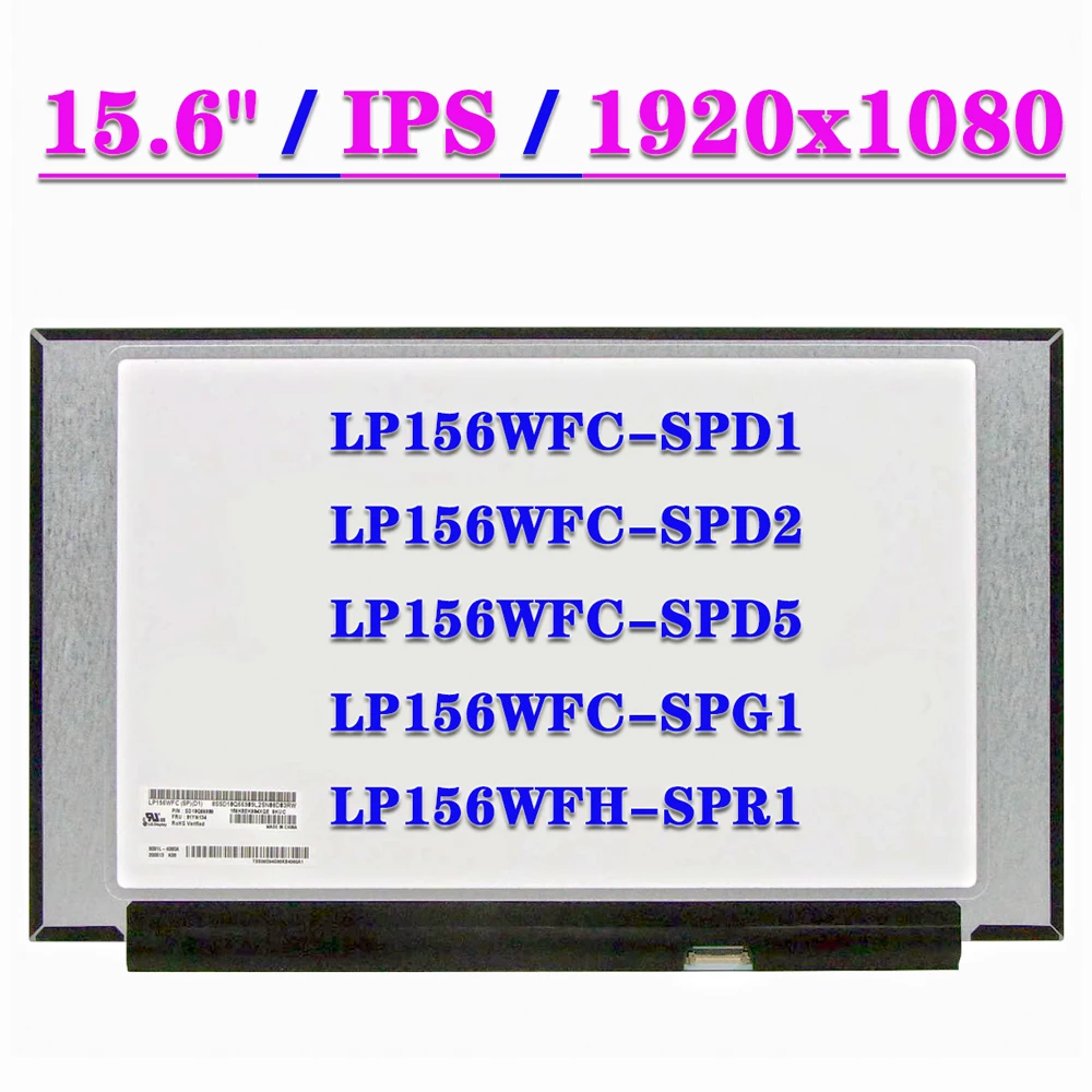 

15.6&; Display Panel LP156WFC-SPD1 Fit LP156WFC-SPD2 LP156WFC-SPD5 LP156WFC-SPG1 LP156WFH-SPR1 EDP 30 Pins FHD Laptop LCD Screen