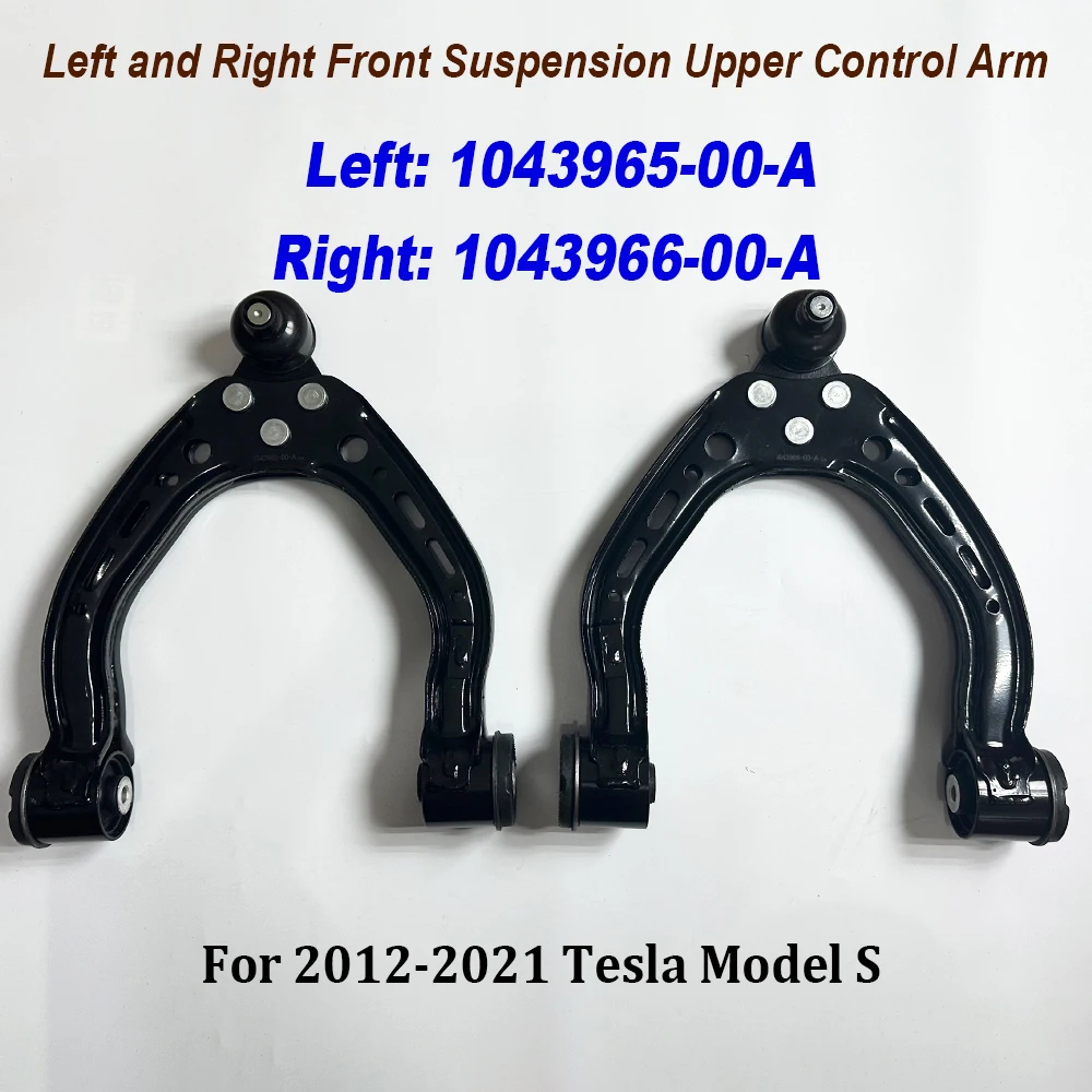 1043965-00-B 1043966-00-B Left and Right Front Upper Suspension U-Type Control Arm 104396500B 104396600B For Model S