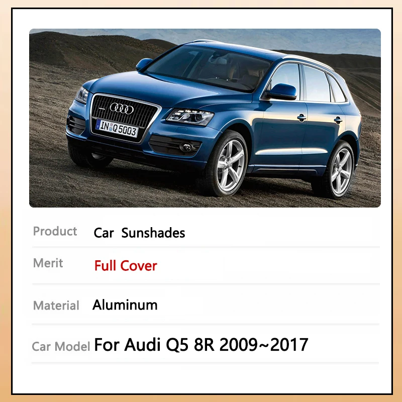 For Audi Q5 8R MK1 1th 1Gen 2009~2017 2010 2011 2012 2013 2014 2015 Full Coverage Sunshade Sun Protection Windshields Sunshade