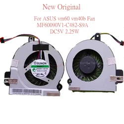 New Original Laptop CPU Cooling Fan For ASUS vm60 vm40b Fan MF60090V1-C482-S9A DC5V 2.25W