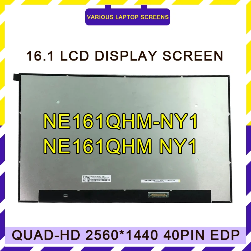 

NE161QHM-NY1 NE161QHM NY1 16.1 Inch 165HZ IPS 2K QHD 2560x1440 LED Matrix Display Panel eDP 40Pins Laptop LCD Screen For HP