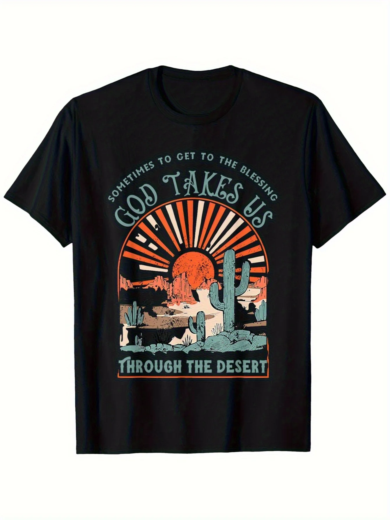 

Sometimes in order to bless God will take us through the desert T-shirt men's summer fashionable breathable comfortable T-shirt