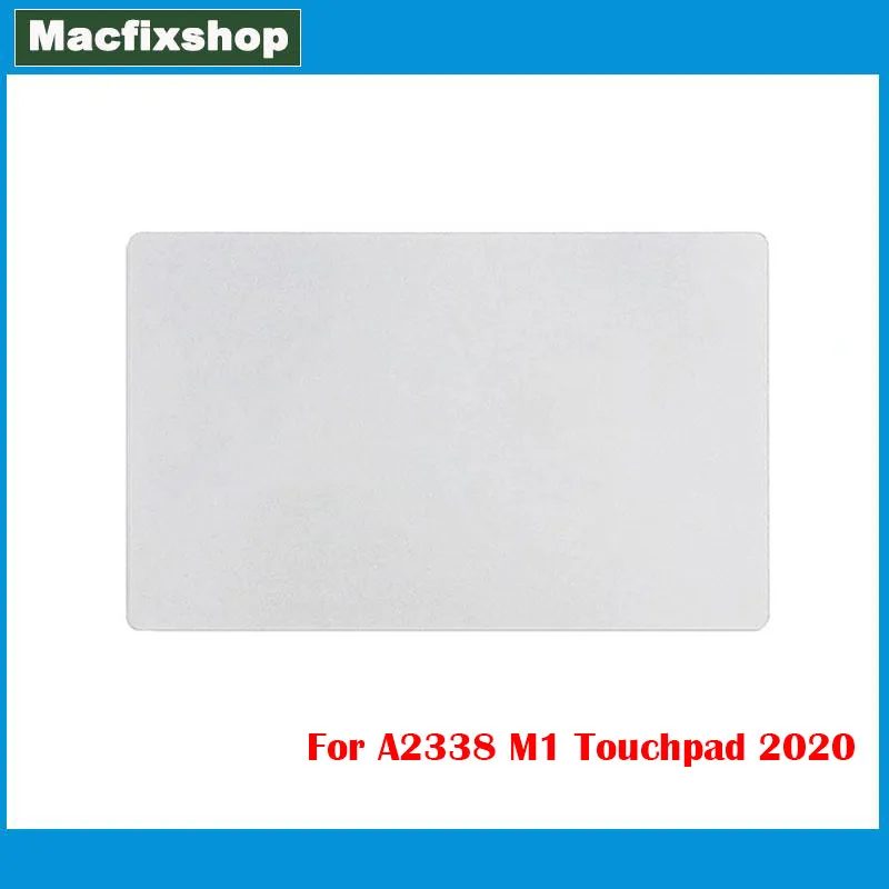 

Original Touch Pad A2338 Trackpad 2020 Year For Macbook Pro 13.3'' Retina M1 Track Pad A2338 Touchpad Silver Color