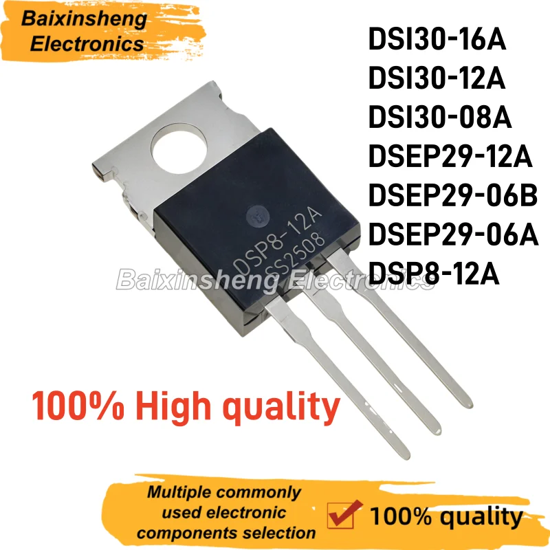 10PCS DSI30-16A DSI30-12A DSI30-08A DSEP29-12A DSEP29-06B DSEP29-06A DSP8-12A TO-220 Fast recovery rectifier diode