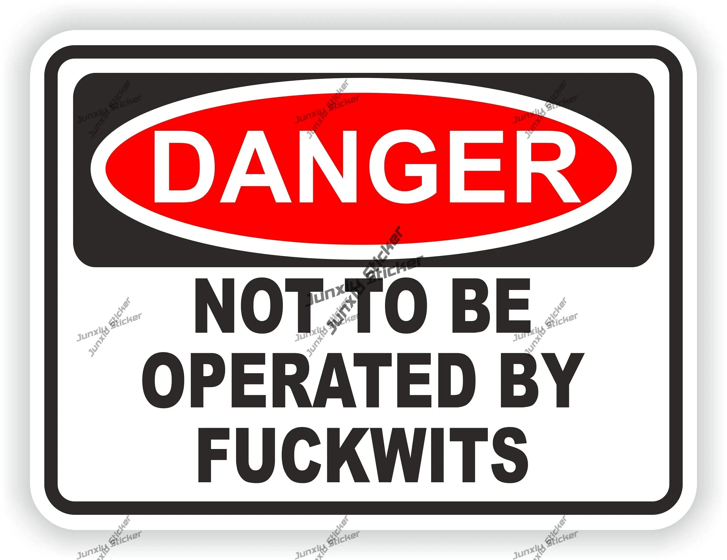 

Danger Not To Be Operated By Fuckwits Sticker Anti Scratch Exterior Glue Sticker for Laptop Book Fridge Guitar Motorcycle Helmet