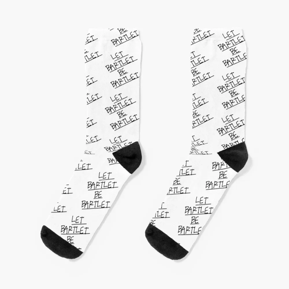 Let Bartlet Be Bartlet Socks hiphop Stockings man professional running winter gifts Socks For Women Men's