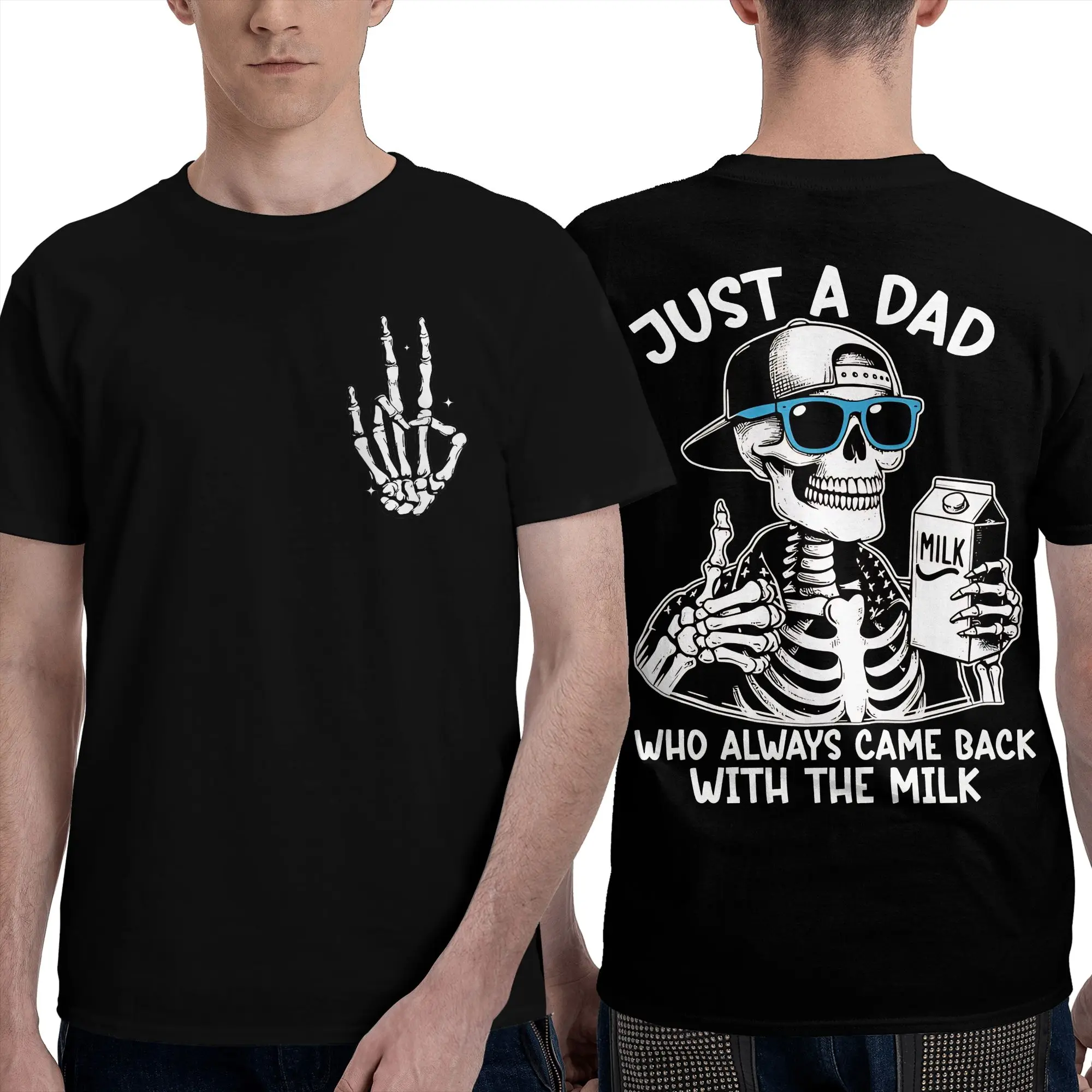 Funny Skeleton Just A Dad Who Always Came Back With The Milk Cotton T-Shirt For Male Summer T Shirts O Neck Harajuku Tee Shirt