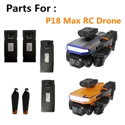 Drone Battery Accessories  3.7v 1800mAh / 3600mAh / Propeller Blade / P18 Max RC Drone Original Spare Parts  P18 Drone Battery