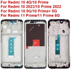 LCD Middle Frame For Xiaomi Redmi 10 11 Prime Plus 4G 5G 2022 LCD Front Housing Middle Frame Bezel Chassis Shell Repair Parts