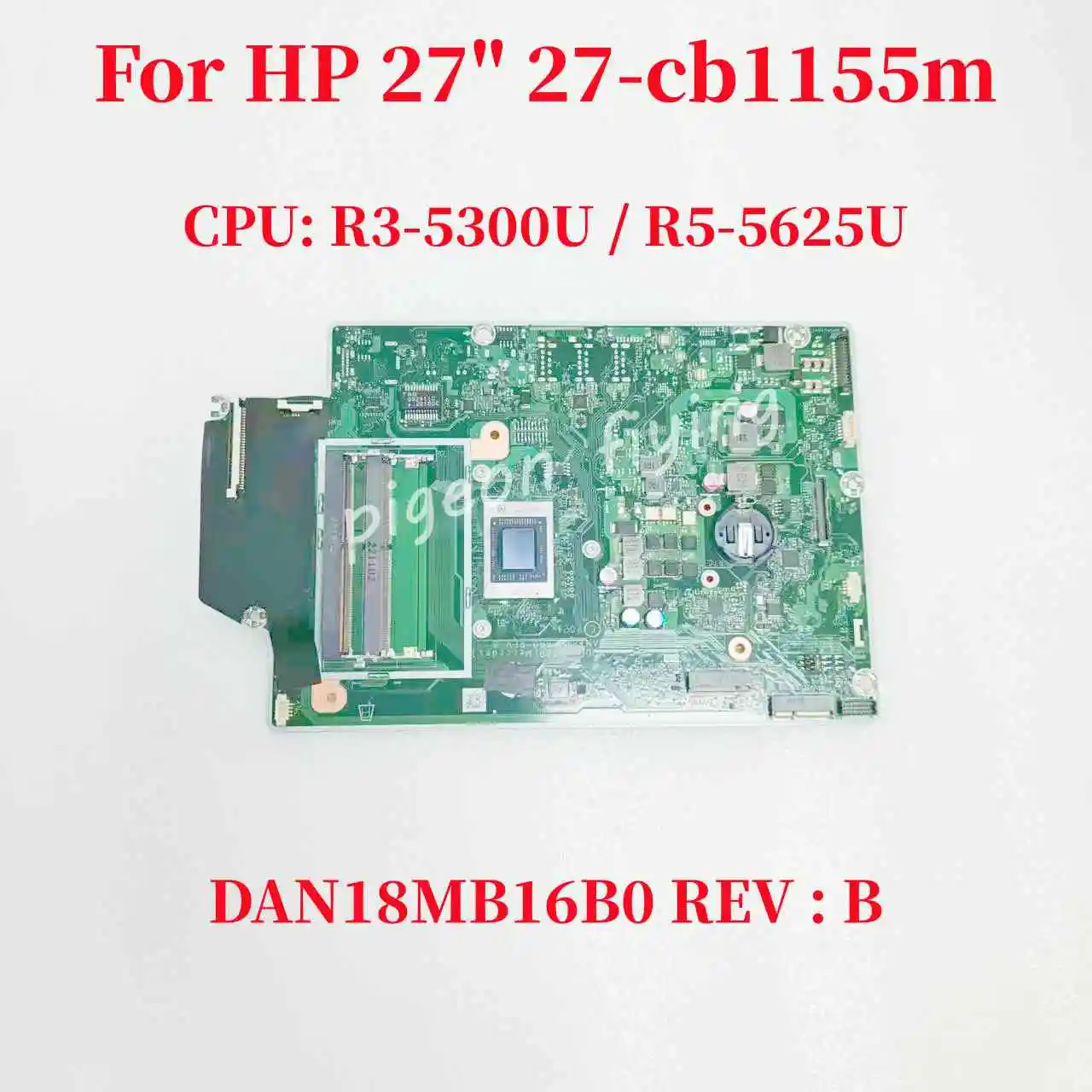 

DAN18MB16B0 REV : B For HP All-In-One 27” 27-cb1155m AIO OEM Laptop Motherboard With R3-5300U / R5-5625U CPU 100% Test OK