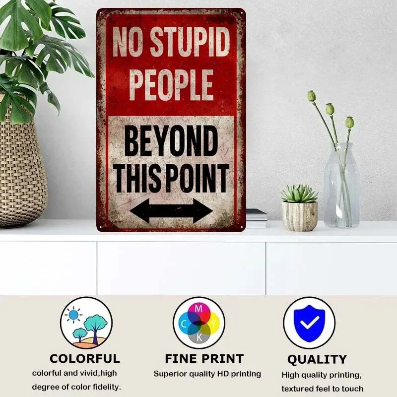 No Stupid People Sign Home Decorations Vintage Tin Plates Metal Poster Retro Funny Metal Signs for Wall Art Decoration Decor