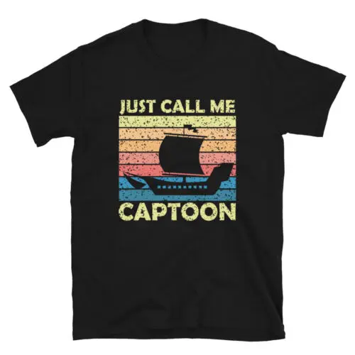 Funny Boating Design Just Call Me Captoon Unisex T-Shirt