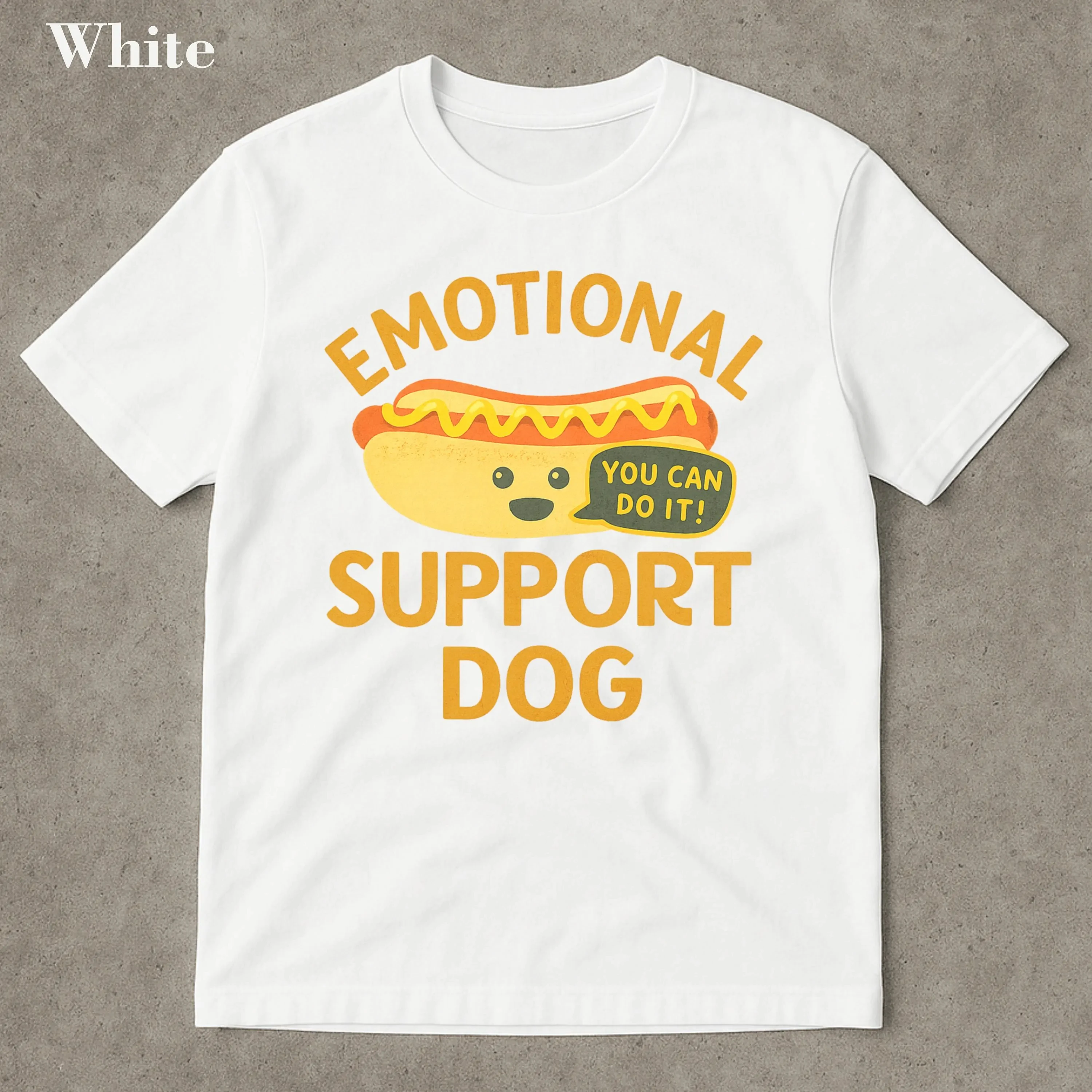 Emotional Support Dog T-Shirt Funny Dog Shirt Gift for Dog Lover Hot Dog Shirt Unhinged Shirt Meme Funny Cringe Men Clothing
